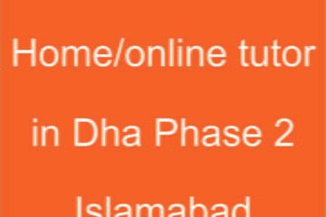 Home tutor in DHA phase 2 Islamabad